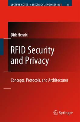 RFID Security and Privacy: Concepts, Protocols, and Architectures