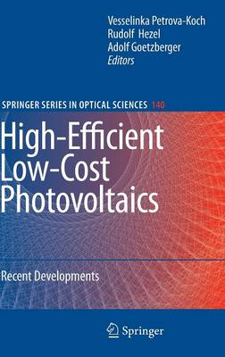 High-Efficient Low-Cost Photovoltaics: Recent Developments 2009 ed.