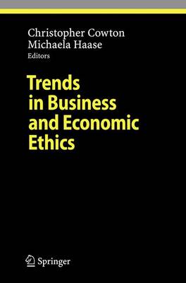Trends in Business and Economic Ethics