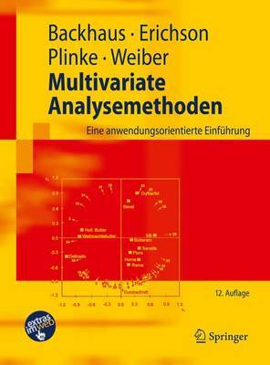 Multivariate Analysemethoden: Eine Anwendungsorientierte Einfuhrung (12., Vollstandig Berarb. Aufl) 12th 12., Vollstandig Uberarb. Aufl ed.