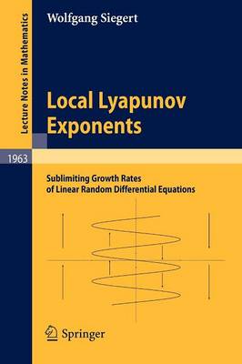 Local Lyapunov Exponents: Sublimiting Growth Rates of Linear Random Differential Equations