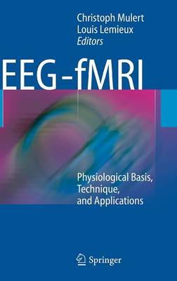 EEG - fMRI: Physiological Basis, Technique, and Applications 2010 ed.