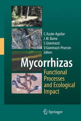 Mycorrhizas - Functional Processes and Ecological Impact 2009 ed.