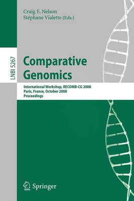 Comparative Genomics: International Workshop, RECOMB-CG 2008, Paris, France, October 13-15, 2008,  Proceedings 2008 ed.
