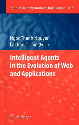 Intelligent Agents in the Evolution of Web and Applications 2009 ed.