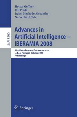 Advances in Artificial Intelligence - IBERAMIA 2008: 11th Ibero-American Conference on AI, Lisbon, Portugal, October 14-17, 2008. Proceedings