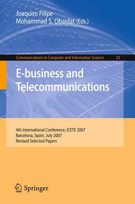 E-business and Telecommunications: 4th International Conference, ICETE 2007, Barcelona, Spain, July 28-31, 2007, Revised Selected Papers