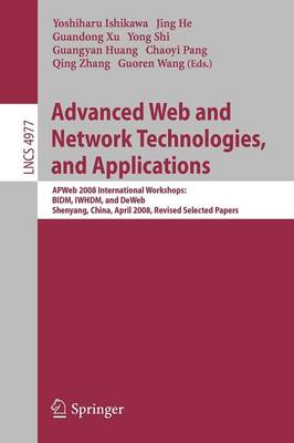 Advanced Web and Network Technologies, and Applications: APWeb 2008 International Workshops: BIDM, IWHDM, and DeWeb Shenyang, China, April 26-28, 2008, Shenyang, China Revised Papers