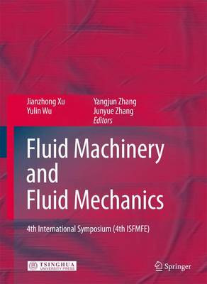 Fluid Machinery and Fluid Mechanics: 4th International Symposium (4th ISFMFE) 2009 ed.