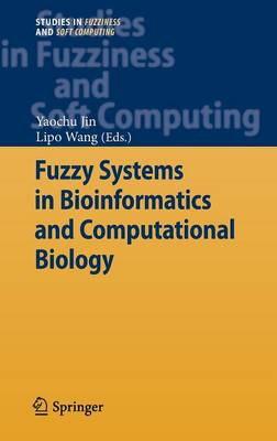 Fuzzy Systems in Bioinformatics and Computational Biology 2009 ed.
