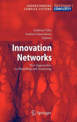 Innovation Networks: New Approaches in Modelling and Analyzing