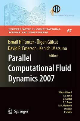 Parallel Computational Fluid Dynamics 2007: Implementations and Experiences on Large Scale and Grid Computing 2009 ed.