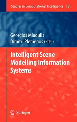 Intelligent Scene Modelling Information Systems 2009 ed.