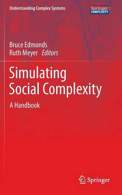 Simulating Social Complexity: A Handbook 2012