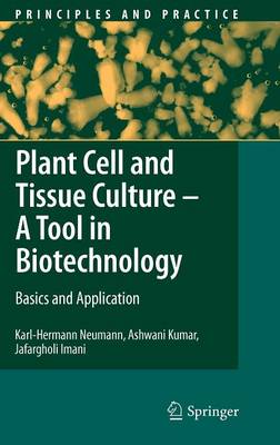 Plant Cell and Tissue Culture - A Tool in Biotechnology: Basics and Application 2009 ed.