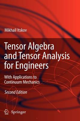 Tensor Algebra and Tensor Analysis for Engineers 2nd Revised edition