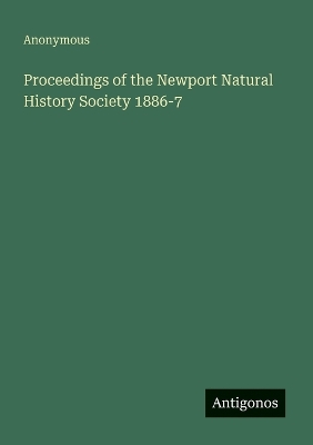 Proceedings of the Newport Natural History Society 1886-7