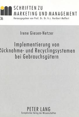 Implementierung Von Ruecknahme- Und Recyclingsystemen Bei Gebrauchsguetern