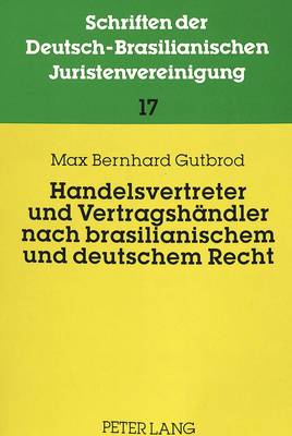 Handelsvertreter Und Vertragshaendler Nach Brasilianischem Und Deutschem Recht