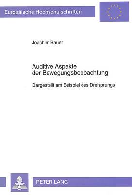 Auditive Aspekte Der Bewegungsbeobachtung: Dargestellt Am Beispiel Des Dreisprungs