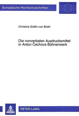 Die Nonverbalen Ausdrucksmittel in Anton Cechovs Buehnenwerk
