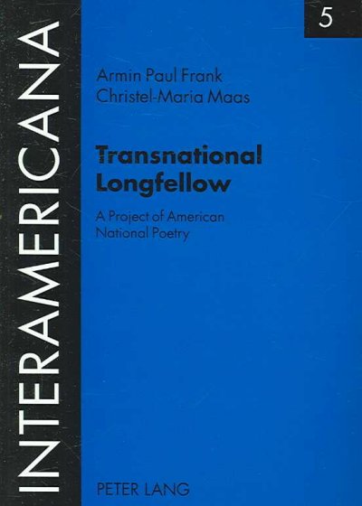 Transnational Longfellow: A Project of American National Poetry