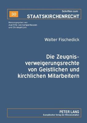 Zeugnisverweigerungsrechte von Geistlichen und kirchlichen Mitarbeitern New edition