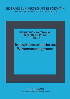 Interaktionsorientiertes Wissensmanagement New edition
