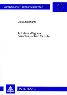 Auf Dem Weg Zur Demokratischen Schule: Der Beitrag Von Lehrplaenen Zur Schulentwicklung