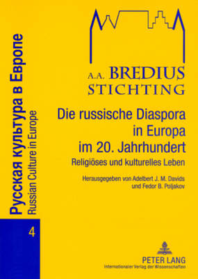 Die russische Diaspora in Europa im 20. Jahrhundert: Religioeses und kulturelles Leben New edition