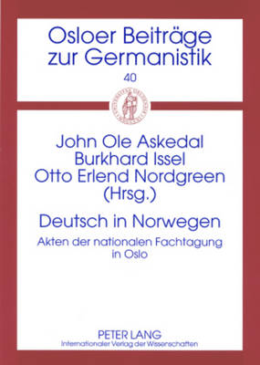 Deutsch in Norwegen: Akten Der Nationalen Fachtagung in Oslo