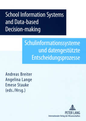 School Information System and Data-based Decision-making-  Schulinformationssysteme und datengestuetzte Entscheidungsprozesse New edition