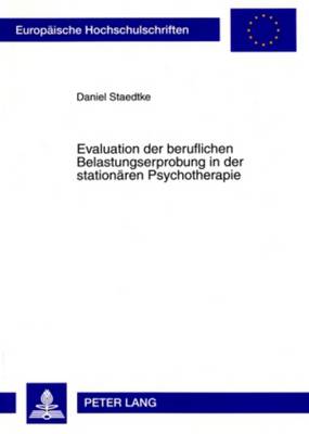 Evaluation Der Beruflichen Belastungserprobung in Der Stationaeren  Psychotherapie