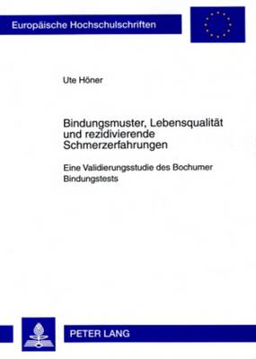 Bindungsmuster, Lebensqualitaet Und Rezidivierende Schmerzerfahrungen: Eine Validierungsstudie Des Bochumer Bindungstests