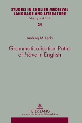 Grammaticalisation Paths of «Have» in English New edition