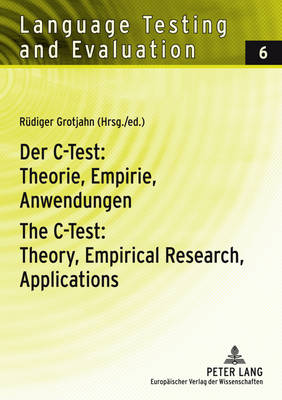 Der C-Test: Beitraege aus der aktuellen Forschung / The C-Test:  Contributions from Current Research New edition