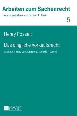 Das dingliche Vorkaufsrecht: Ausuebung eines Vorkaufsrechts nach dem VermG