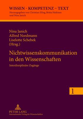 Nichtwissenskommunikation in Den Wissenschaften: Interdisziplinaere Zugaenge