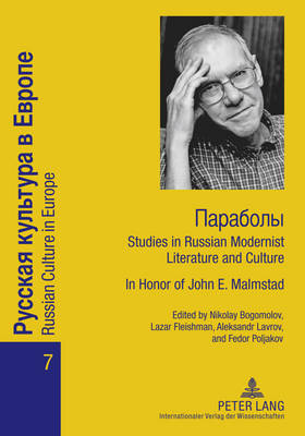 Paraboly: Studies in Russian Modernist Literature and Culture- In Honor of John E.  Malmstad New edition