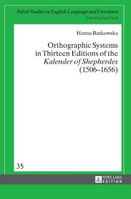 Orthographic Systems in Thirteen Editions of the «Kalender of Shepherdes»  (15061656) New edition