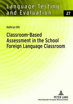 Classroom-Based Assessment in the School Foreign Language Classroom New edition