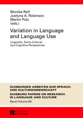 Variation in Language and Language Use: Linguistic, Socio-Cultural and Cognitive Perspectives New edition