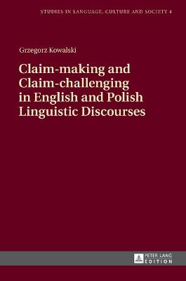 Claim-making and Claim-challenging in English and Polish Linguistic Discourses
