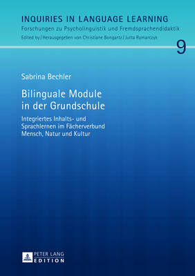 Bilinguale Module in Der Grundschule: Integriertes Inhalts- Und Sprachlernen Im Faecherverbund Mensch, Natur Und  Kultur