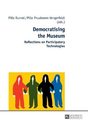 Democratising the Museum: Reflections on Participatory Technologies New edition