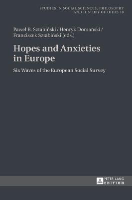 Hopes and Anxieties in Europe: Six Waves of the European Social Survey