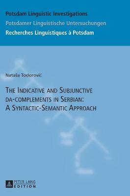 Indicative and Subjunctive da-complements in Serbian: A Syntactic-Semantic Approach