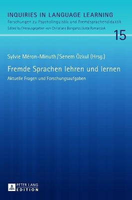Fremde Sprachen lehren und lernen: Aktuelle Fragen und Forschungsaufgaben