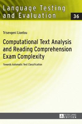 Computational Text Analysis and Reading Comprehension Exam Complexity: Towards Automatic Text Classification