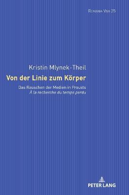 Von der Linie zum Koerper: Das Rauschen der Medien in Prousts  A la recherche du temps perdu 